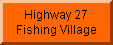 Highway 27 Fishing Village